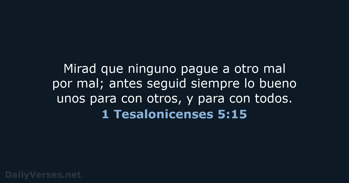 1 Tesalonicenses 5:15 - RVR60