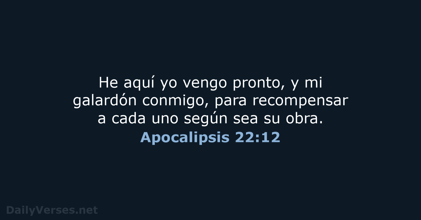 Apocalipsis 22:12 - RVR60