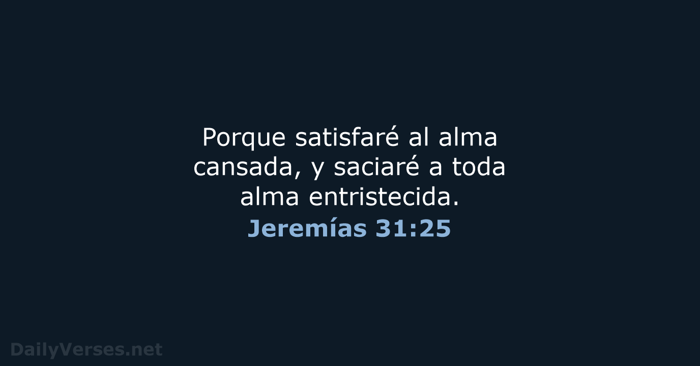 Jeremías 31:25 - RVR60