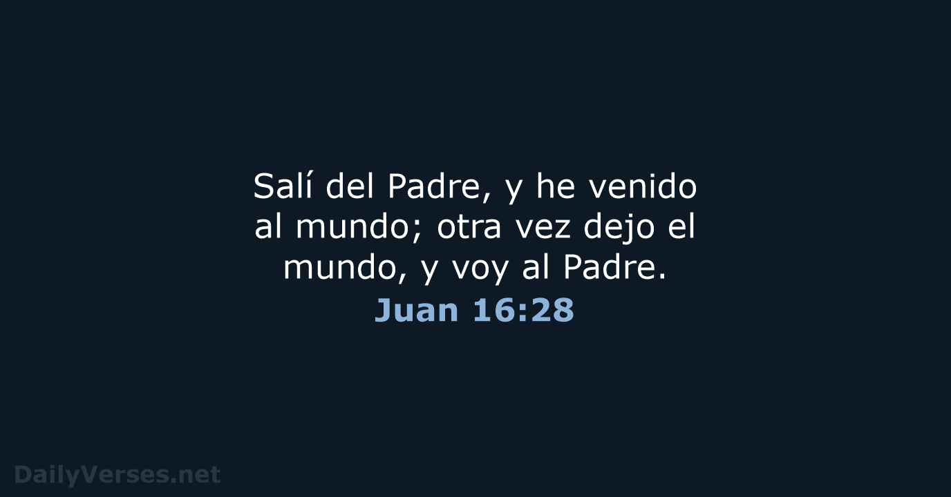 Juan 16:28 - RVR60