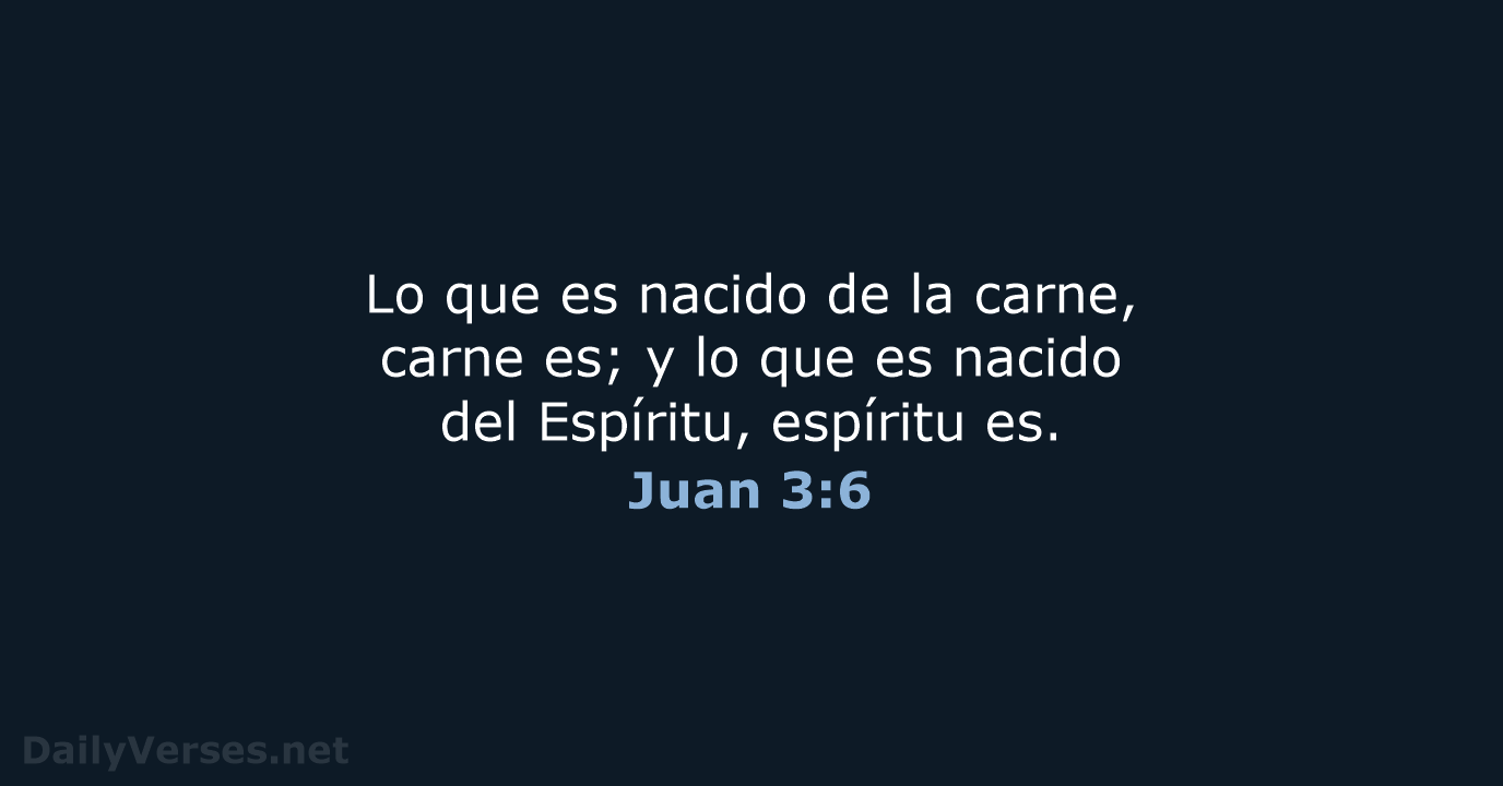 Juan 3:6 - RVR60