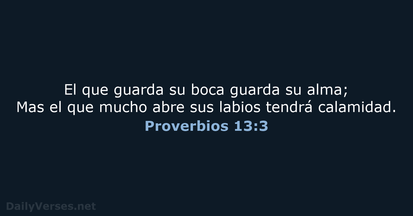Proverbios 13:3 - RVR60