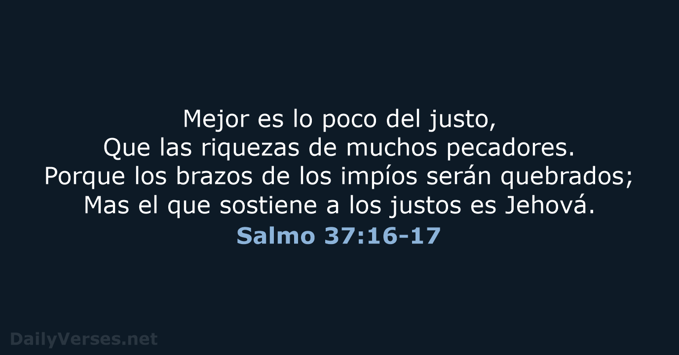 Salmo 37:16-17 - RVR60