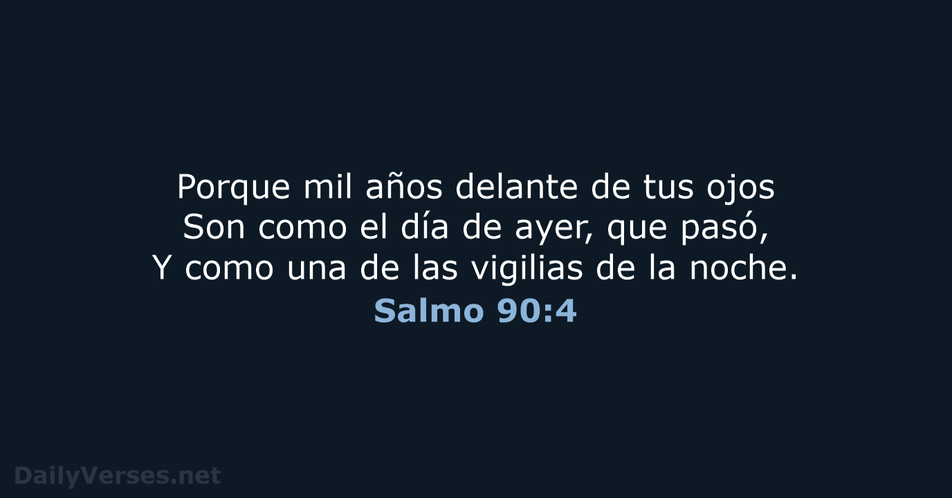 Salmo 90:4 - RVR60