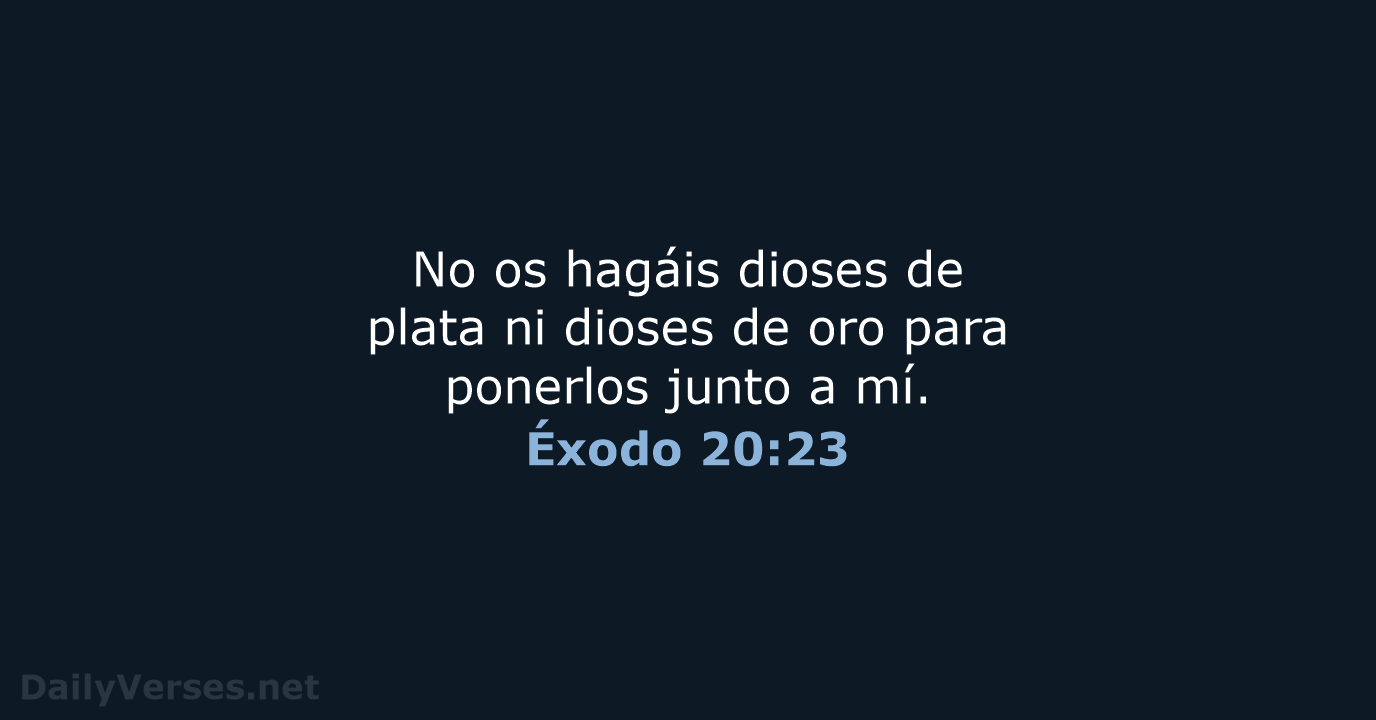 Éxodo 20:23 - RVR95