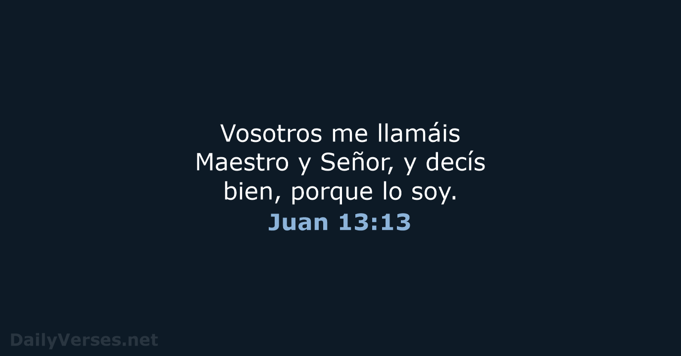 Juan 13:13 - RVR95