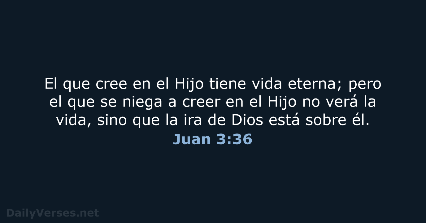 Juan 3:36 - RVR95