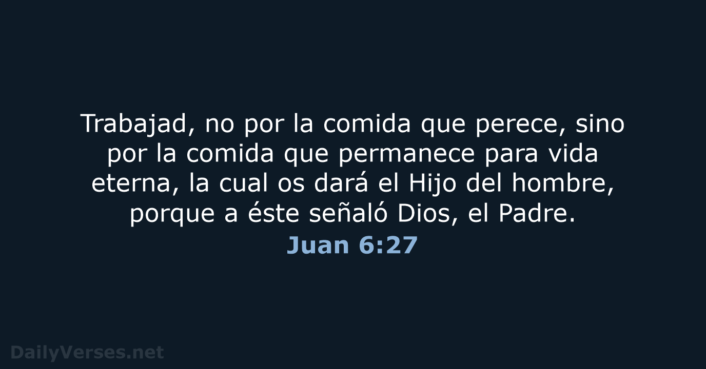 Juan 6:27 - RVR95