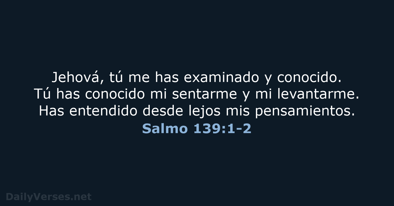 Salmo 139:1-2 - RVR95