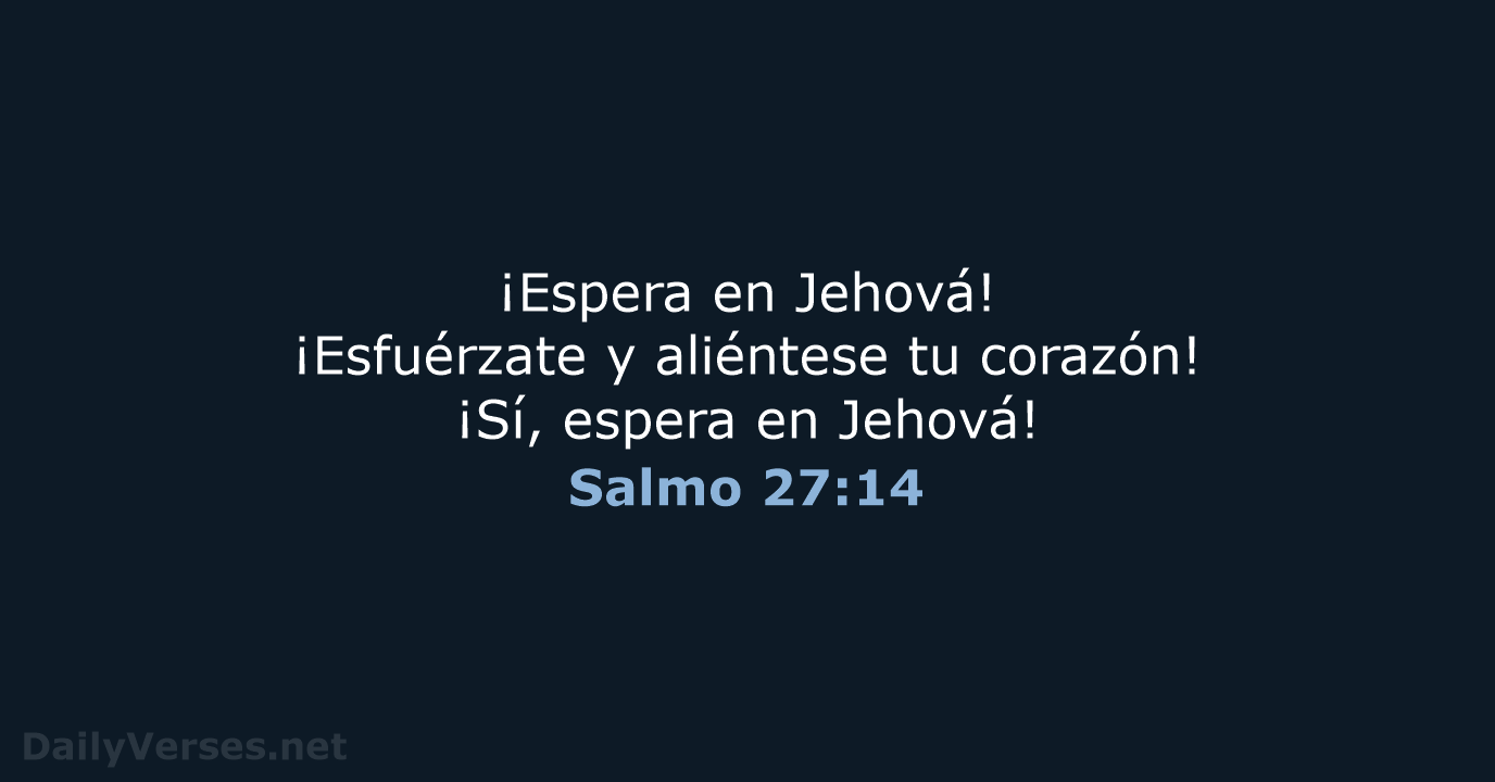 Salmo 27:14 - RVR95