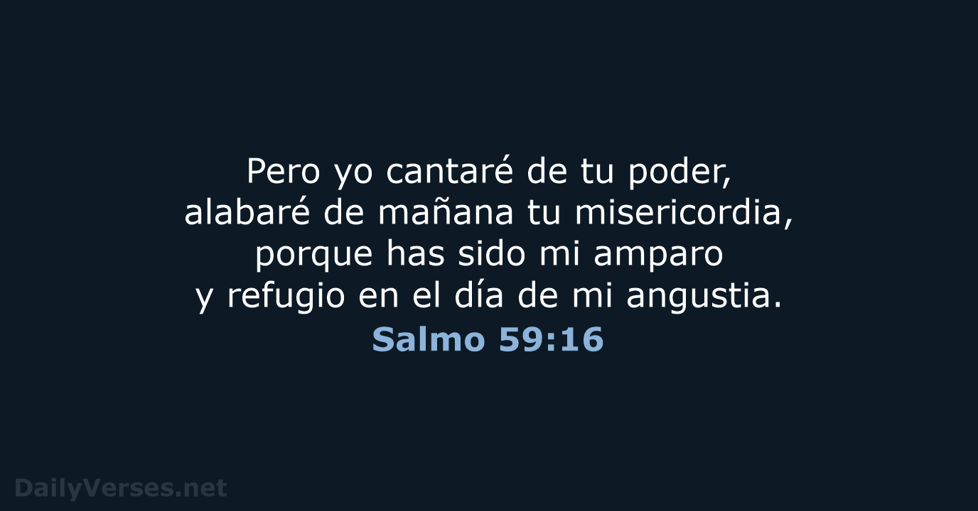 Salmo 59:16 - RVR95