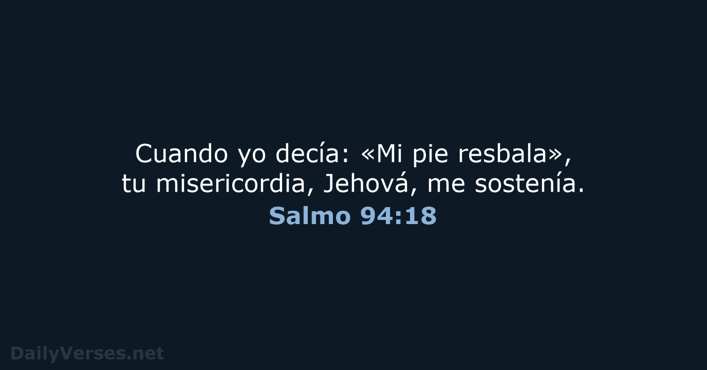 Salmo 94:18 - RVR95
