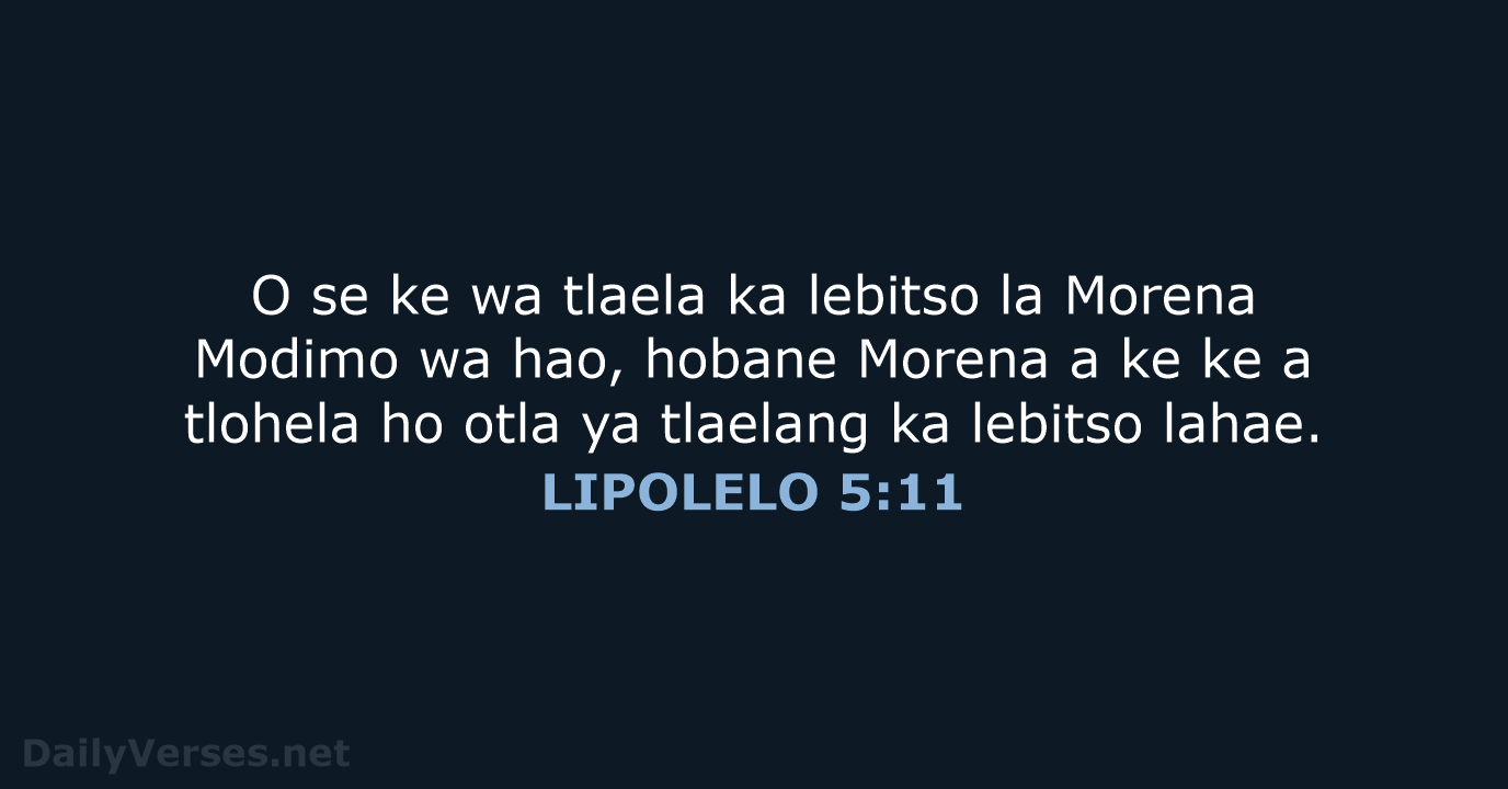 O se ke wa tlaela ka lebitso la Morena Modimo wa hao… LIPOLELO 5:11