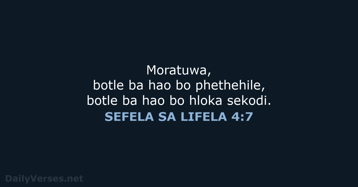 Moratuwa, botle ba hao bo phethehile, botle ba hao bo hloka sekodi. SEFELA SA LIFELA 4:7