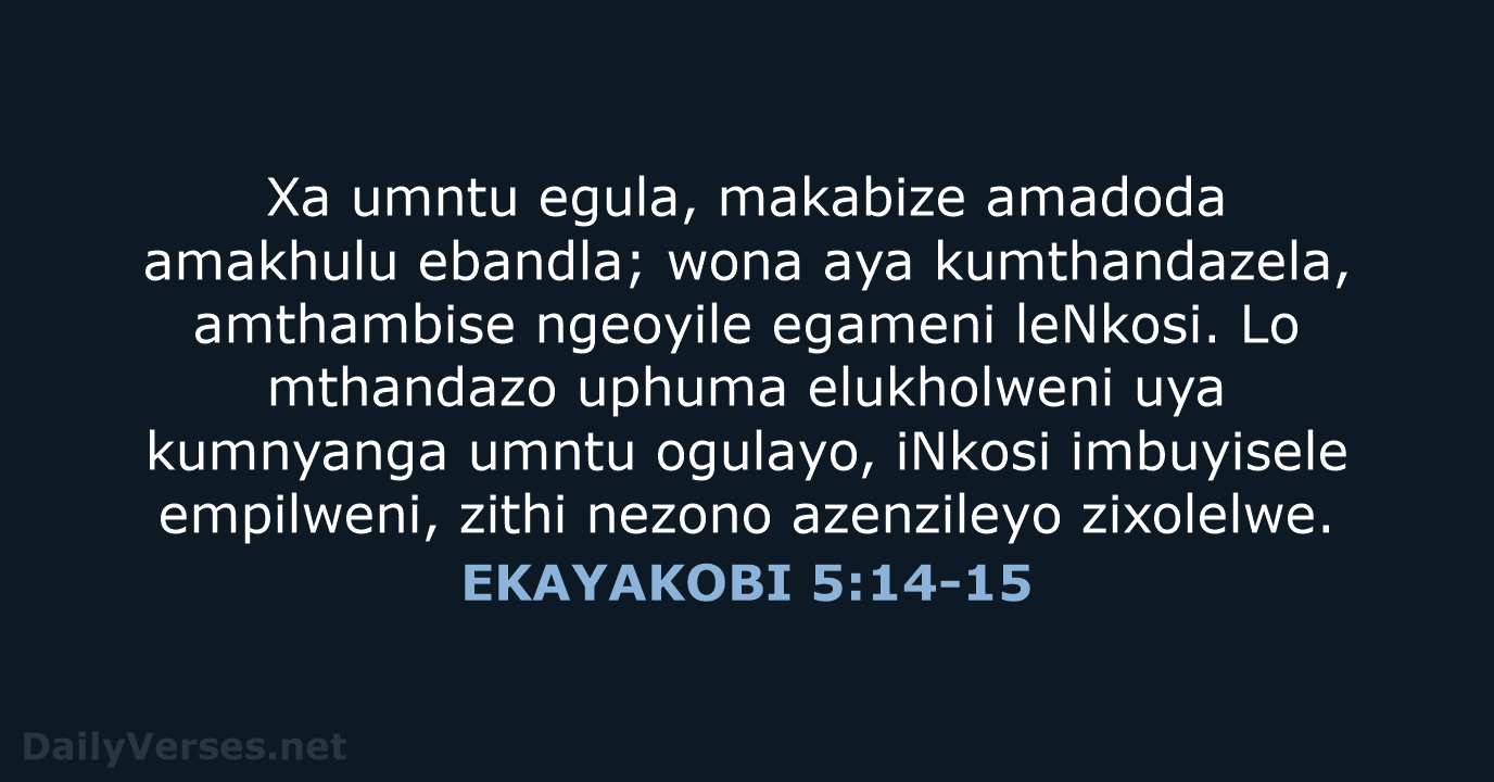EKAYAKOBI 5:14-15 - XHO96