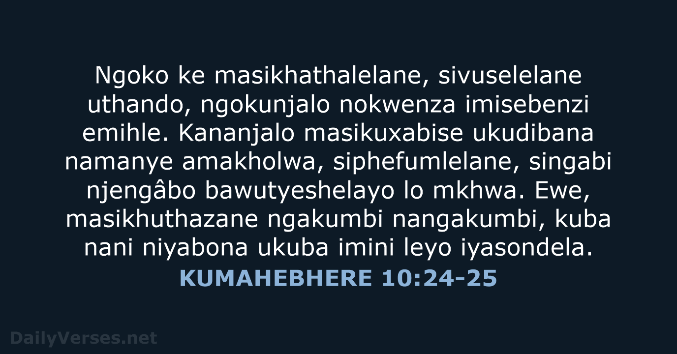 KUMAHEBHERE 10:24-25 - XHO96