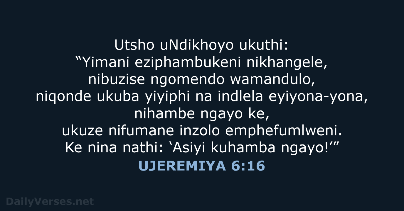 UJEREMIYA 6:16 - XHO96