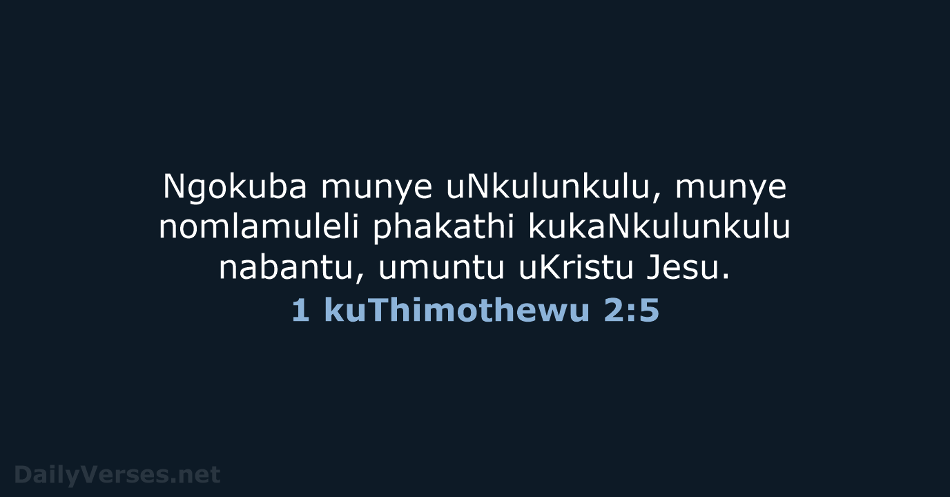1 kuThimothewu 2:5 - ZUL59