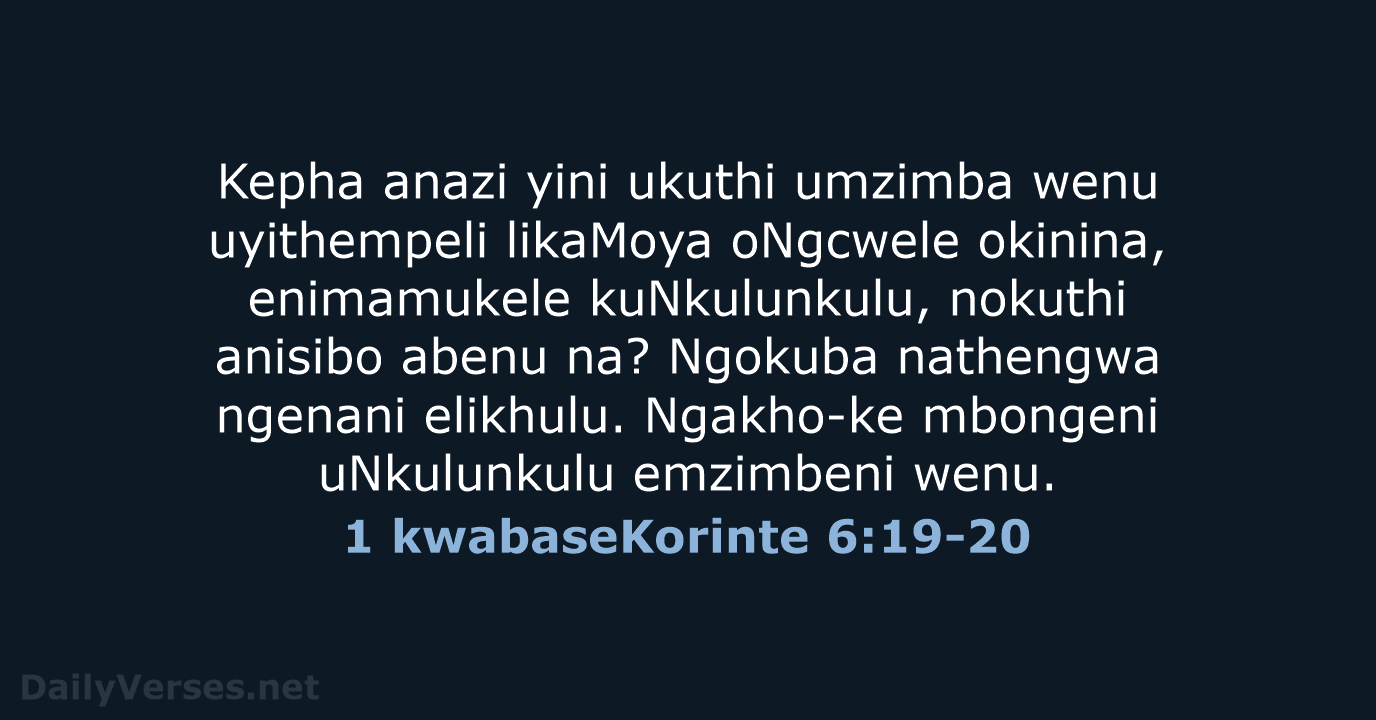 1 kwabaseKorinte 6:19-20 - ZUL59