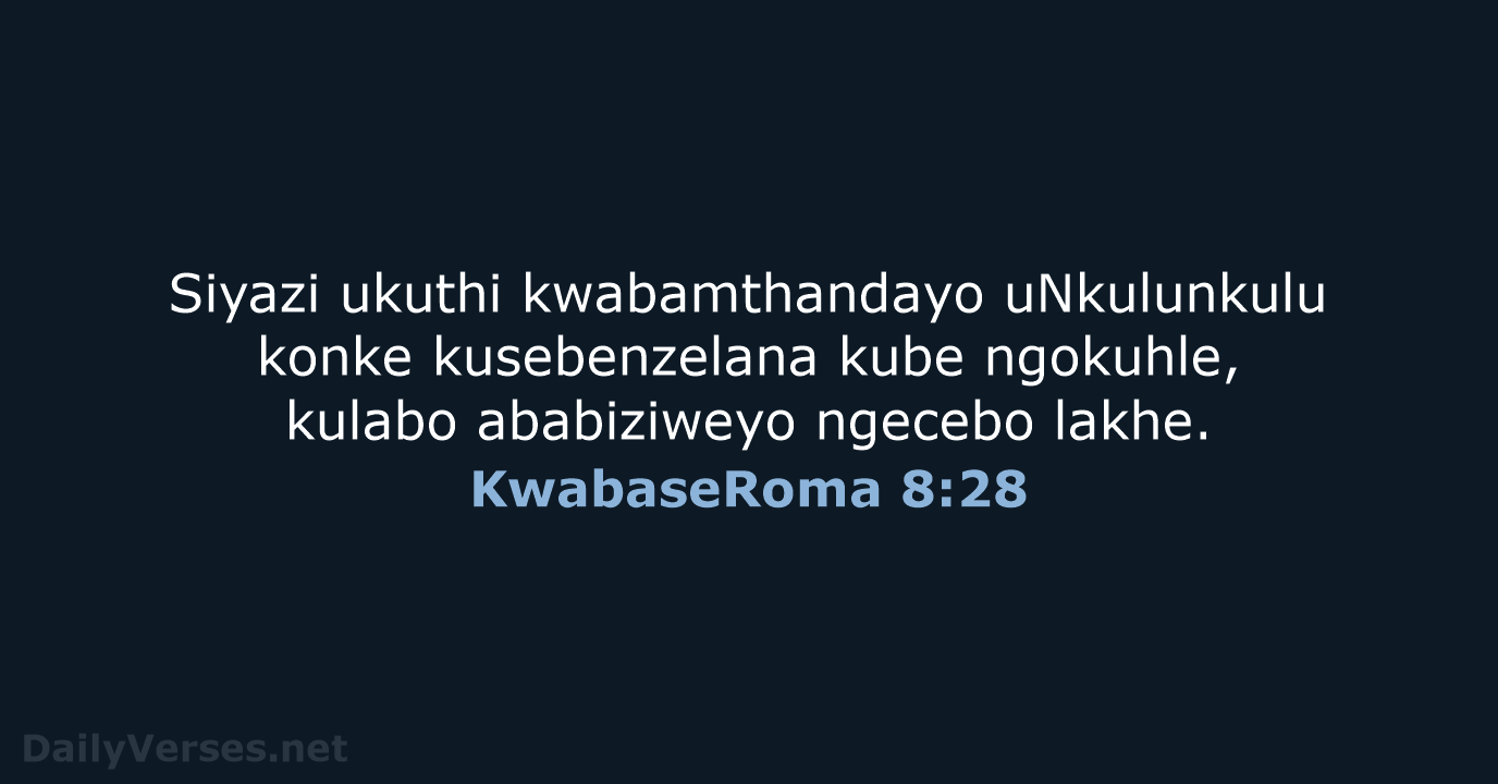 KwabaseRoma 8:28 - ZUL59