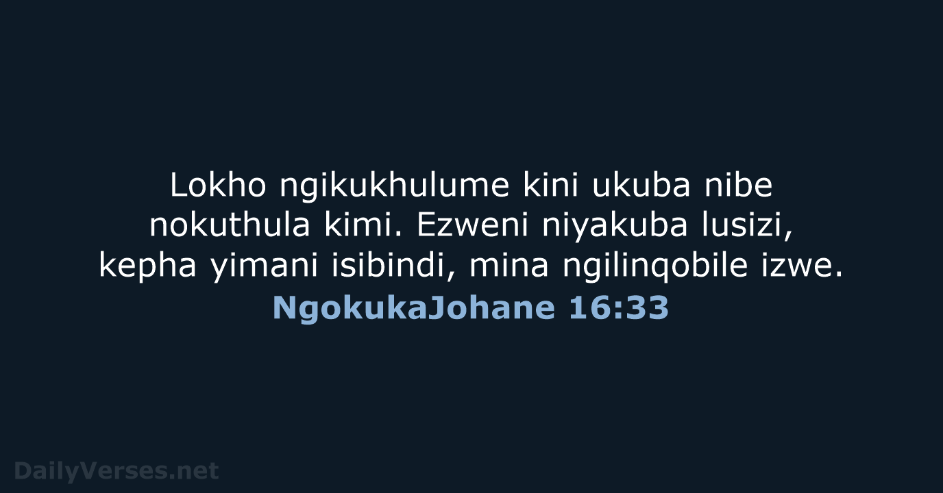 NgokukaJohane 16:33 - ZUL59