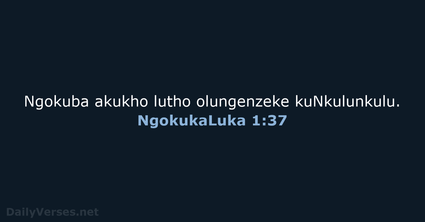 NgokukaLuka 1:37 - ZUL59