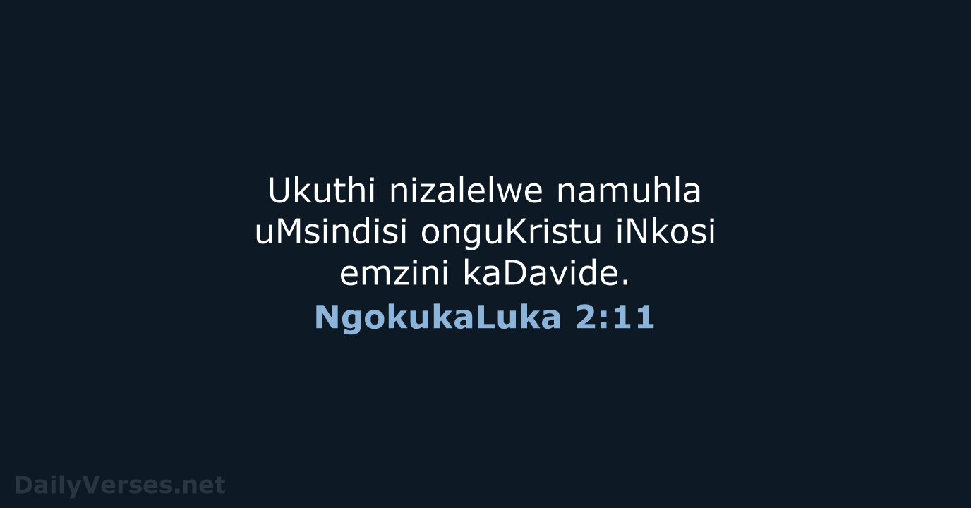 NgokukaLuka 2:11 - ZUL59