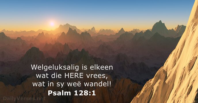 19 Oktober 2024 - Bybelvers van die dag - Psalm 128:1 - DailyVerses.net