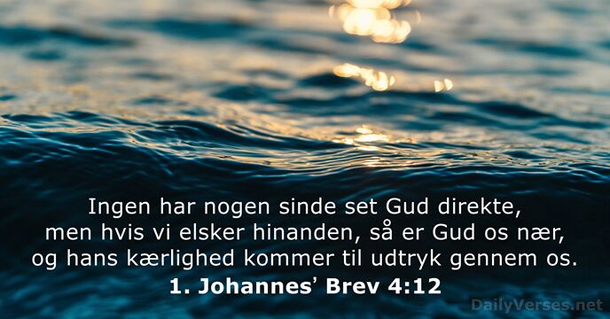 1. Johannesʼ Brev 4:12
