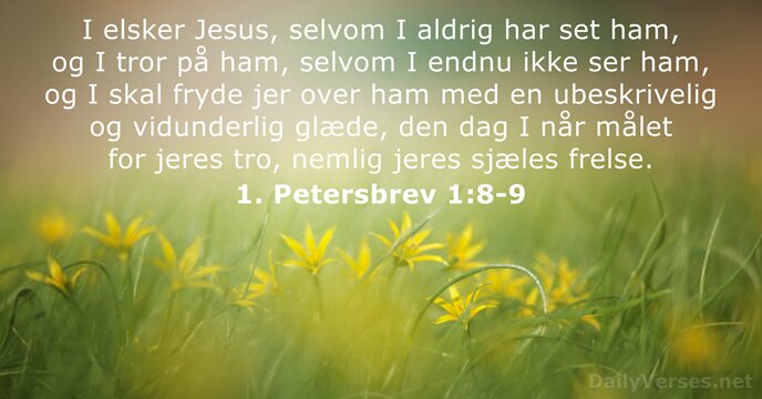 1. Petersbrev 1:8-9
