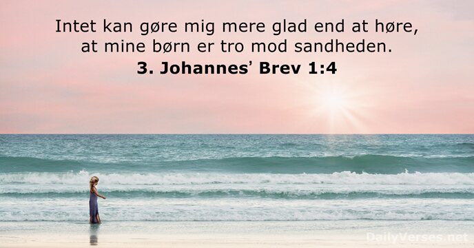 3. Johannesʼ Brev 1:4