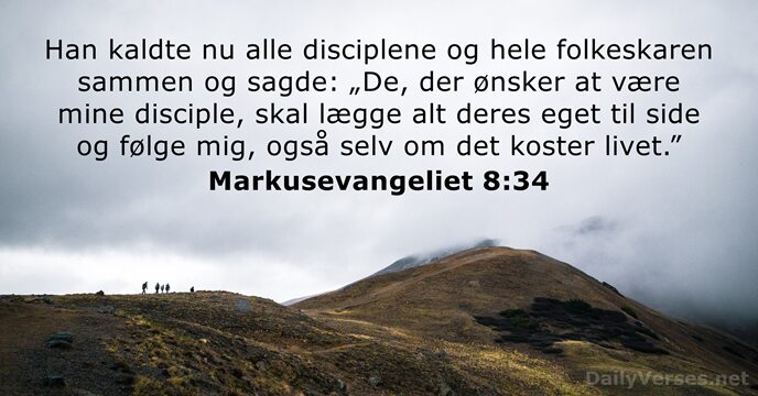 Han kaldte nu alle disciplene og hele folkeskaren sammen og sagde: „De… Markusevangeliet 8:34