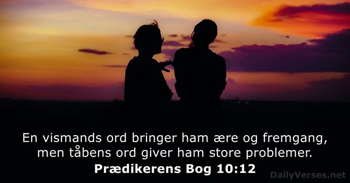 Prædikerens Bog 10:12