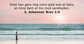 3. Johannesʼ Brev 1:4
