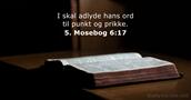5. Mosebog 6:17