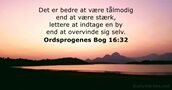 Ordsprogenes Bog 16:32