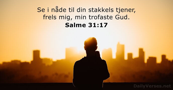 Salme 31:17