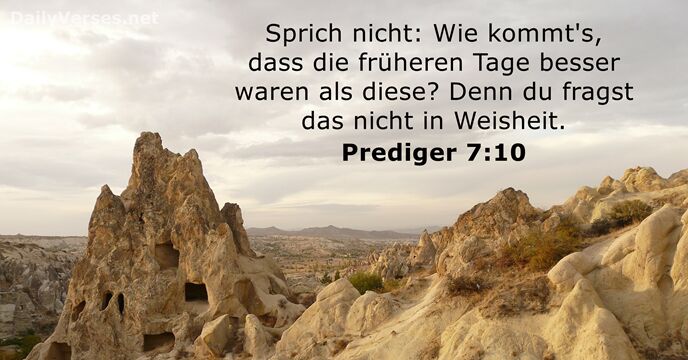 prediger 7:10