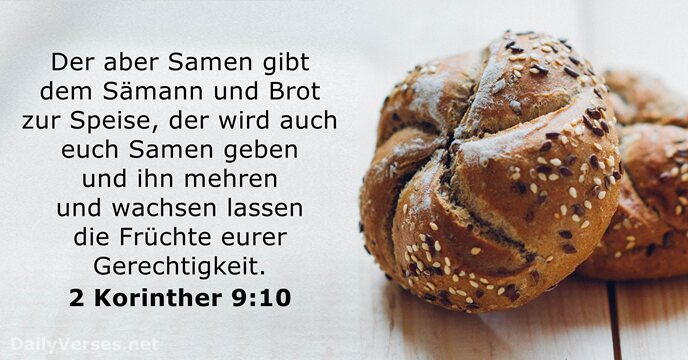 Der aber Samen gibt dem Sämann und Brot zur Speise, der wird… 2 Korinther 9:10