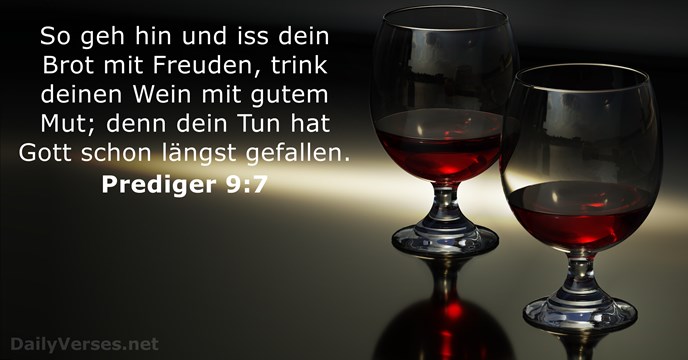 Prediger 9:7