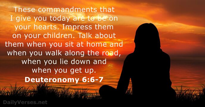 Deuteronomy 6:6-7 - Bible verse of the day - DailyVerses.net