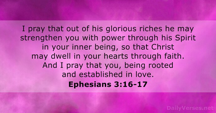 Ephesians 3:16-17 - Bible verse of the day - DailyVerses.net