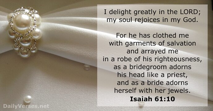 Isaiah 61 10 Bible verse of the day DailyVerses net