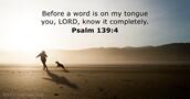psalms 139:4