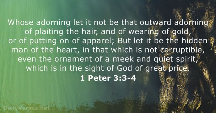 1 Peter 3:3-4 - KJV - Bible verse of the day - DailyVerses.net