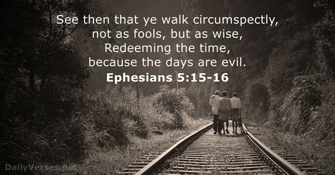 Ephesians 5:15-16