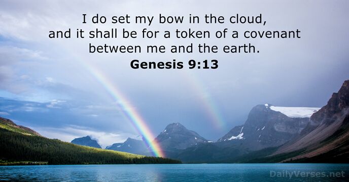 I do set my bow in the cloud, and it shall be… Genesis 9:13