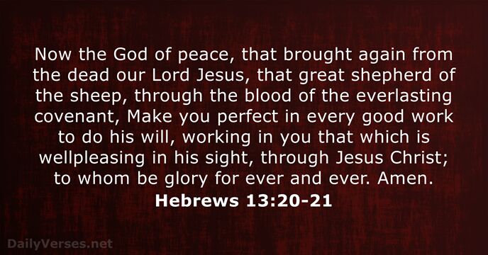 Hebrews 13:20-21
