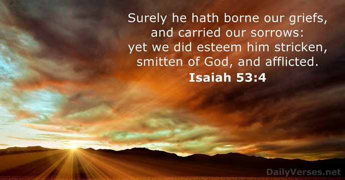 Isaiah 53 4 Bible Verse KJV DailyVerses