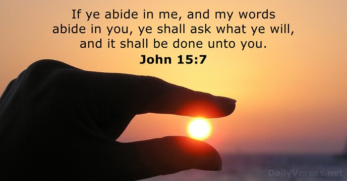 May 29, 2022 - Bible verse of the day (KJV) - John 15:7 - DailyVerses.net